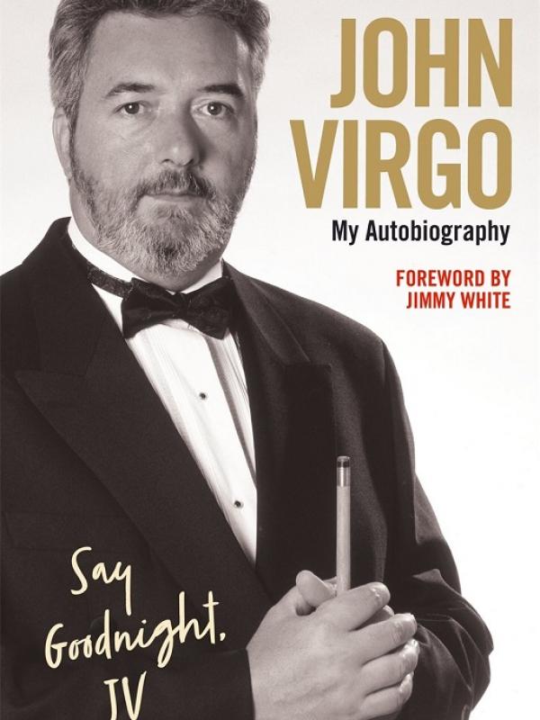  John Virgo: Say Goodnight, JV - My Autobiography