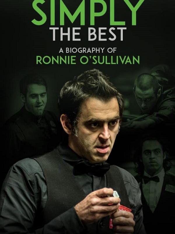 Simply the Best: A Biography of Ronnie O'Sullivan